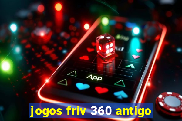 jogos friv 360 antigo