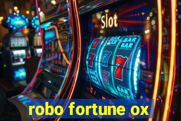 robo fortune ox