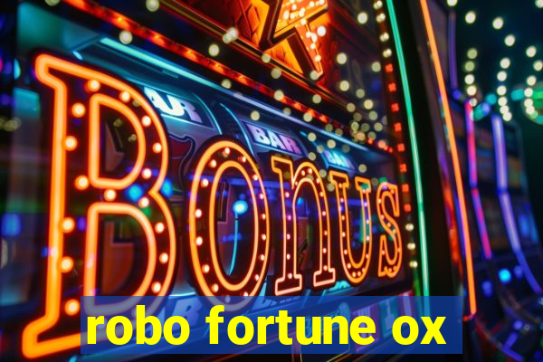 robo fortune ox