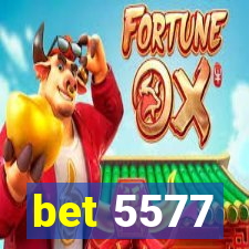 bet 5577