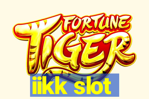 iikk slot