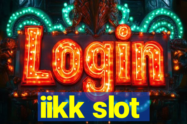 iikk slot