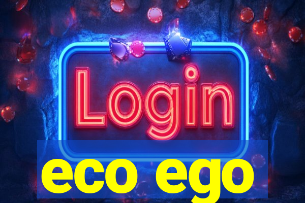 eco ego