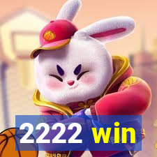 2222 win