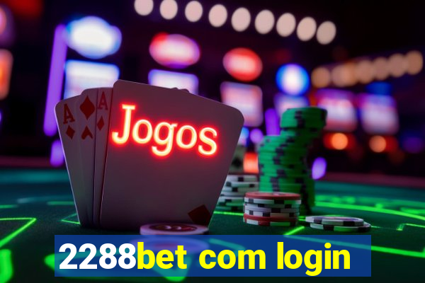 2288bet com login