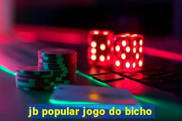 jb popular jogo do bicho