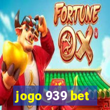 jogo 939 bet