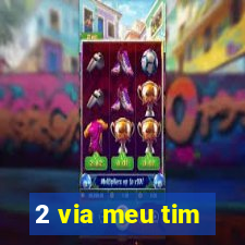 2 via meu tim