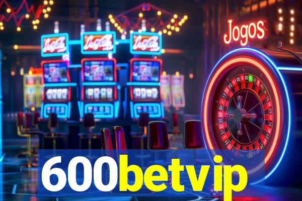 600betvip