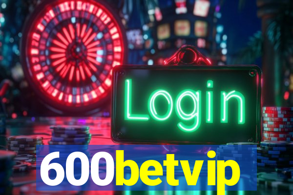 600betvip