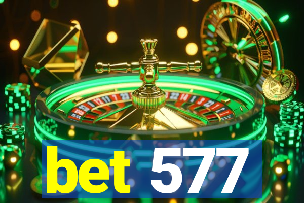 bet 577