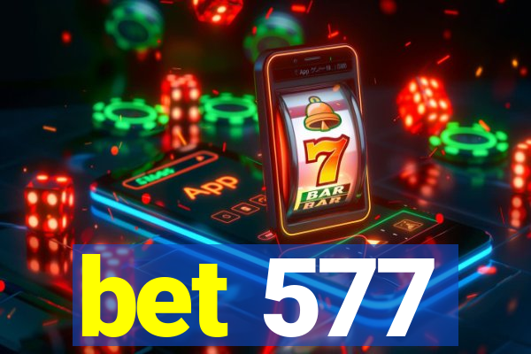 bet 577