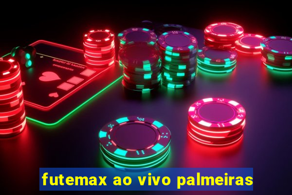 futemax ao vivo palmeiras