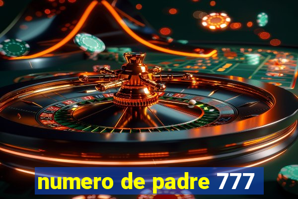 numero de padre 777