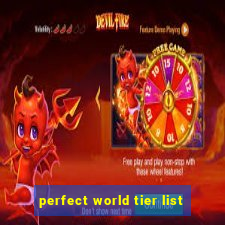 perfect world tier list