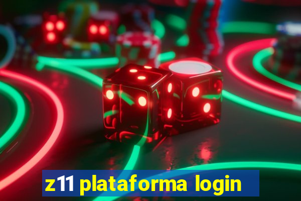 z11 plataforma login