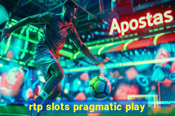 rtp slots pragmatic play