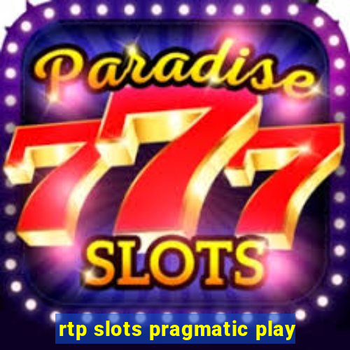 rtp slots pragmatic play