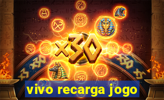 vivo recarga jogo