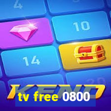 tv free 0800