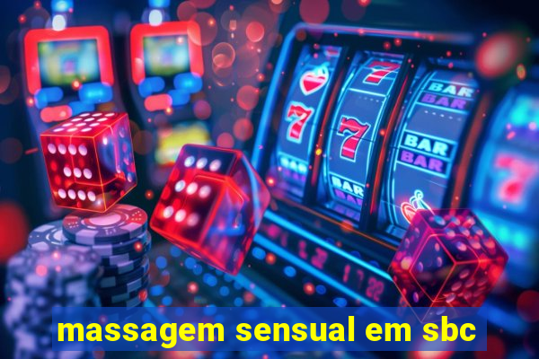 massagem sensual em sbc