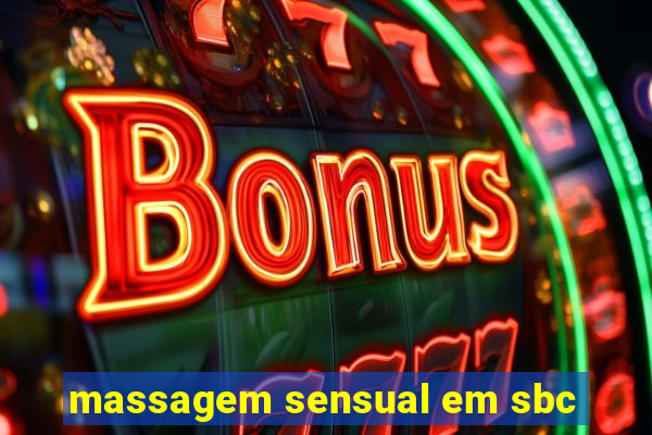 massagem sensual em sbc