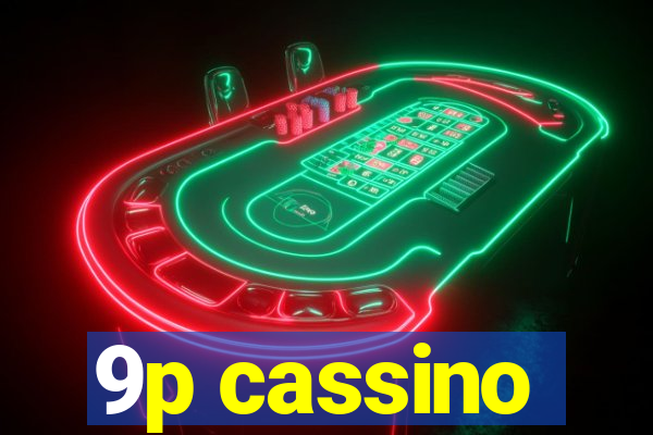 9p cassino