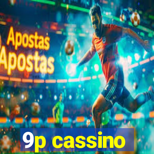 9p cassino