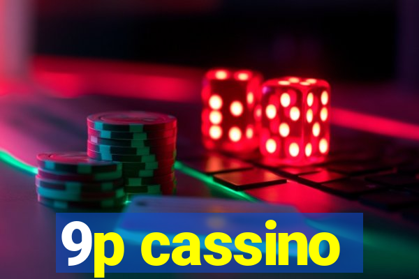 9p cassino