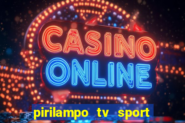 pirilampo tv sport tv 5