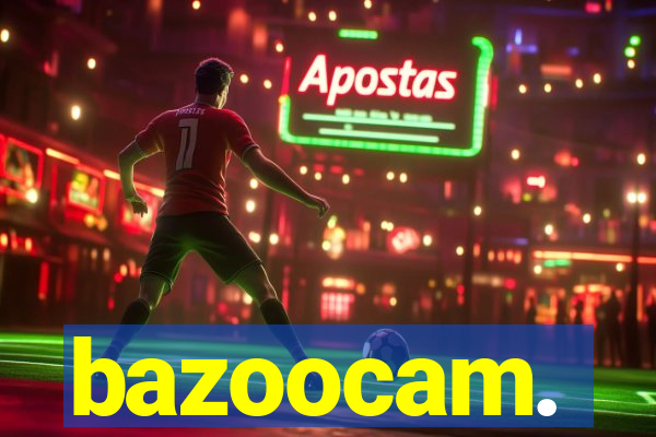 bazoocam.