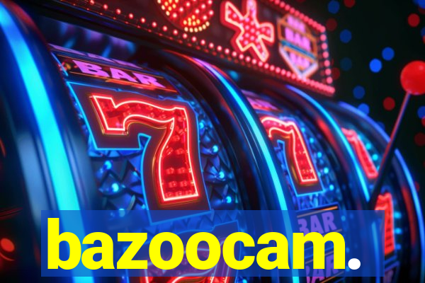 bazoocam.