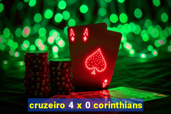 cruzeiro 4 x 0 corinthians