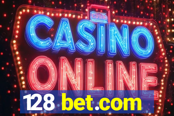 128 bet.com