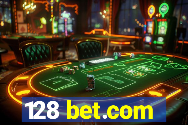 128 bet.com