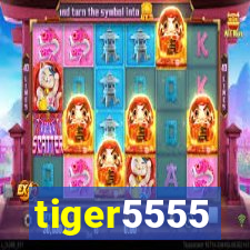 tiger5555