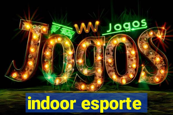 indoor esporte