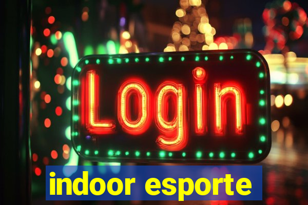 indoor esporte