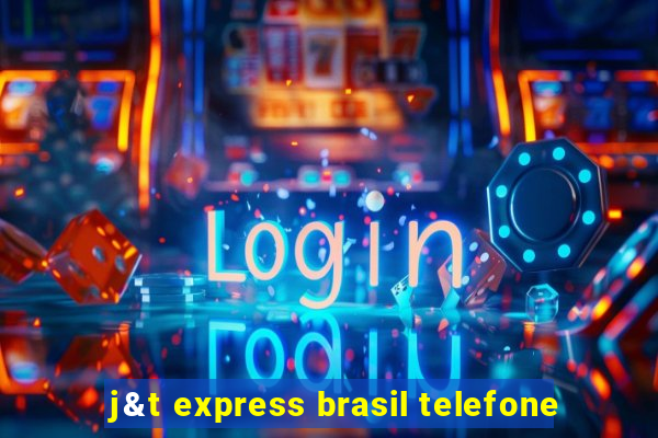 j&t express brasil telefone