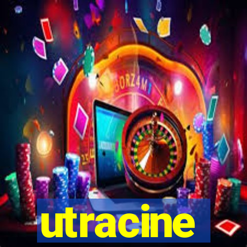 utracine