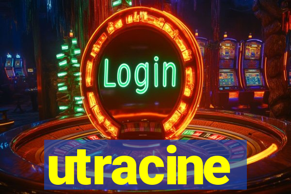 utracine