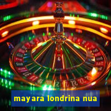 mayara londrina nua