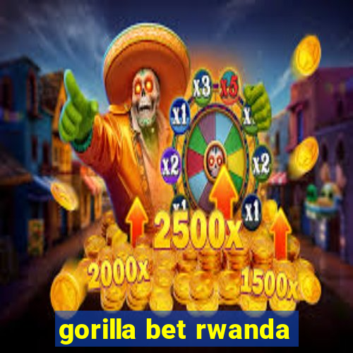 gorilla bet rwanda