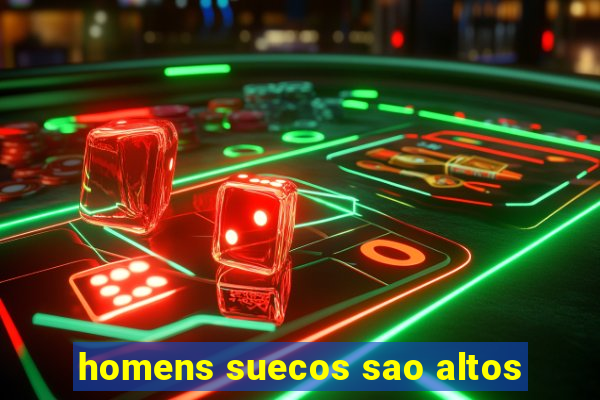 homens suecos sao altos