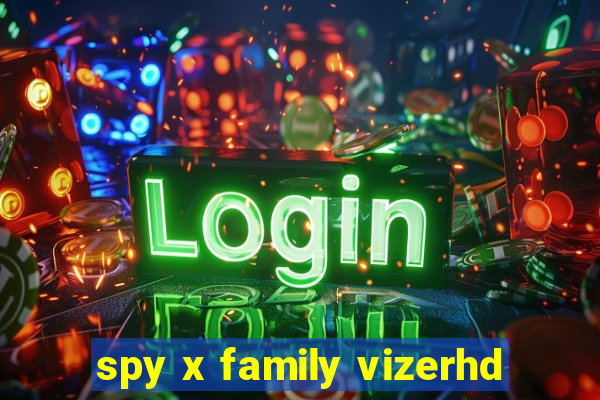 spy x family vizerhd