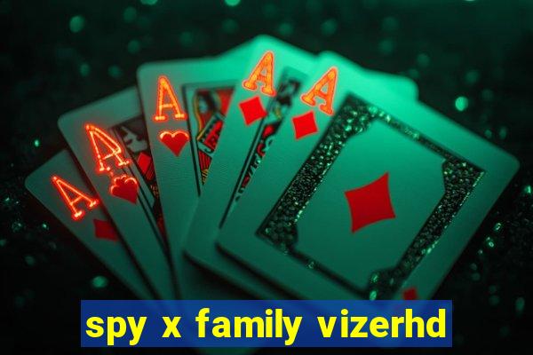 spy x family vizerhd