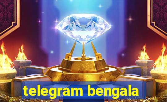 telegram bengala