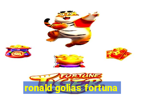 ronald golias fortuna