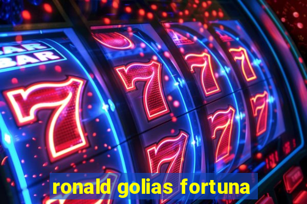 ronald golias fortuna