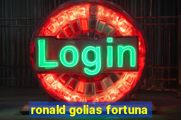 ronald golias fortuna